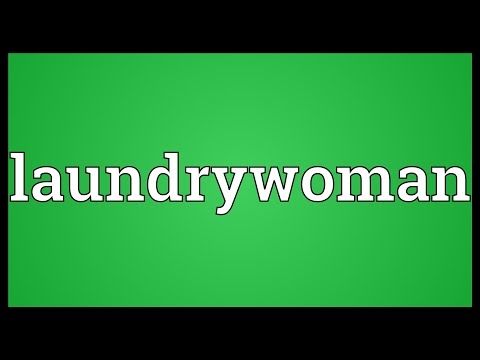 Laundrywoman Meaning