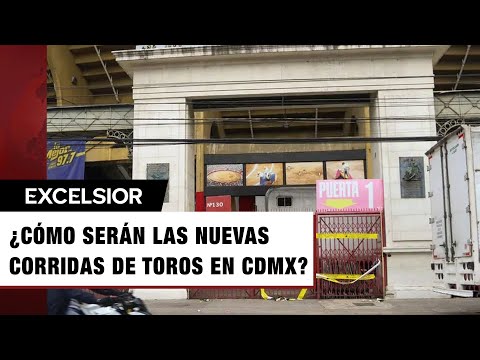 ¿Cómo serán las nuevas corridas de toros en CDMX?