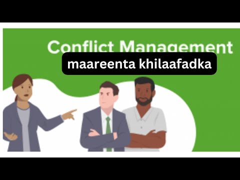 Waa Maxay maaraynta isku dhaca/ Conflict Management.