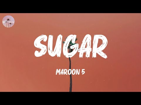 Sugar - Maroon 5 (Lyric Video)