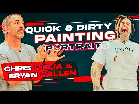 Quick & Dirty: Painting Portraits - Chris D'Elia & Bryan Callen