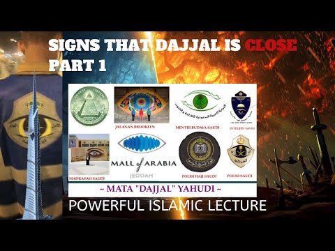 SIGNS OF DAJJAL, THE LAST DAYS AND THE RETURN OF JESUS [PART 1]