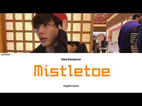 Noa Kazama - Mistletoe (Cover) Lyrics