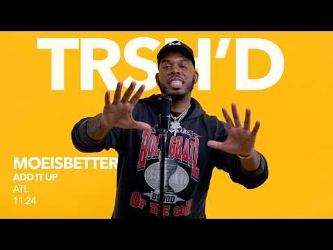 MoeIsBetter - Add it up | TRSH'D Performance