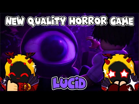 NEW HIGH QUALITY HORROR IN THE ROBLOX!!! LUCID ROBLOX!!!