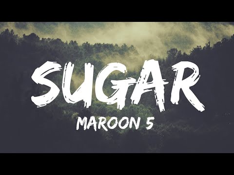 Maroon 5 - Sugar (Lyrics) | Sam Smith, Taylor Swift...(Mix Lyrics)