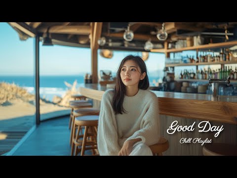 【洋楽playlist】朝から爽やかに🍃カフェでも聴きたいお洒落なチルミュージック🎶Good Day music playlist［作業用BGM/ゆったりBGM/work/study ］