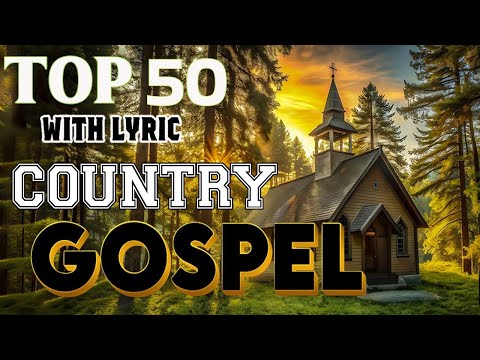 Heavenly Melodies - Top 50 Old Country Gospel Of All Time ( With Lyric ) 🙏