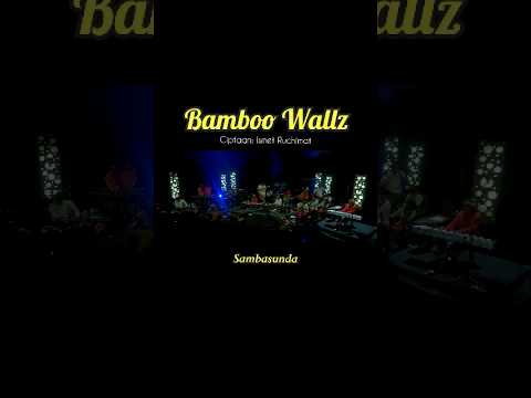 Bamboo Waltz #sambasunda #liveconcert #bamboowaltz #gnpenterprise #livemusic #etnicmusic