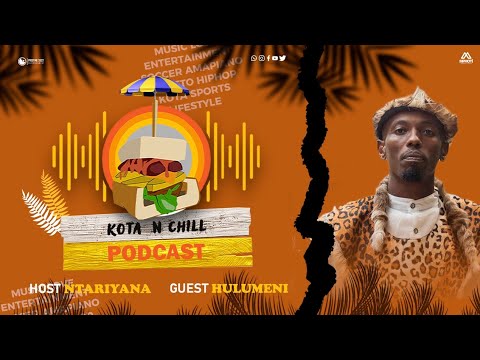 KOTA N CHILL EP122 WITH HULUMENI | KABZA'S LIFE | SHEBESHXT | MJOLO RUINED ME | CHAKA DOLLA | TRILL