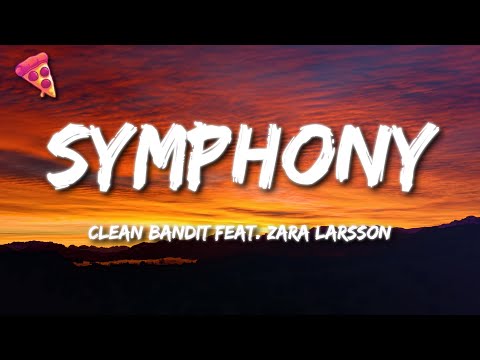 Clean Bandit feat. Zara Larsson - Symphony (Lyrics)