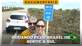 DOCUMENTÁRIO - Pela BR-101 casal viaja do Rio Grande do Norte ao Rio Grande do Sul