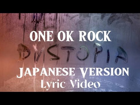 ONE OK ROCK [Dystopia] Japanese Version, Lyric Video