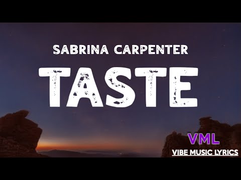 Sabrina Carpenter - Taste (Lyrics)