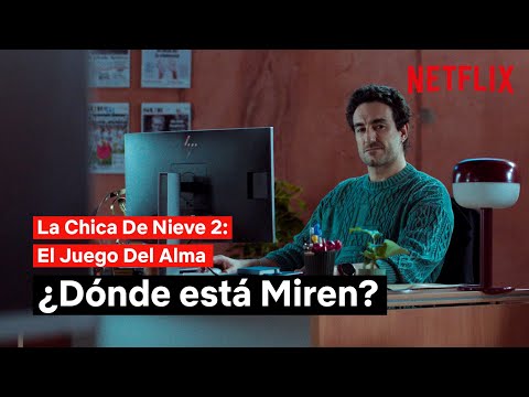 ¿Dónde está Miren Rojo? | La Chica de Nieve 2: El Juego del Alma | Netflix