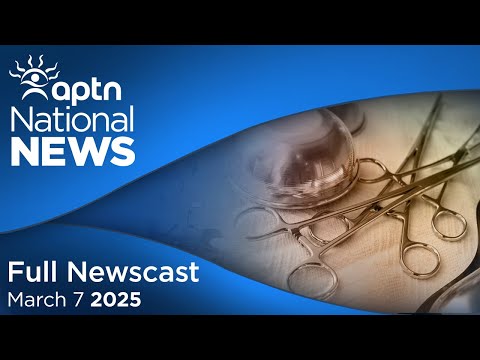 APTN National News: March 7, 2025 – Forced sterilization national gathering, Party member removed