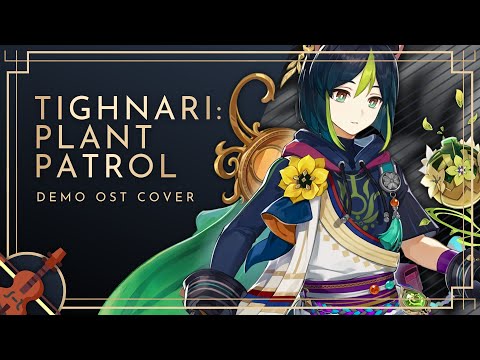 Tighnari: Plant Patrol - Genshin Impact Character Demo Music Remix | Genshin Impact/原神 OST Cover