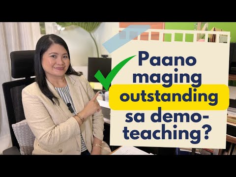 Paano maging outstanding sa demo-teaching? 10 aspects to improve