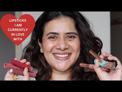 10 Lipsticks I am Obsessed with currently