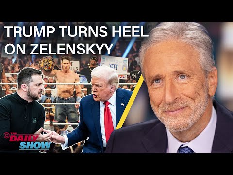 Jon Stewart on Trump’s Heel Turn on Zelenskyy In Favor of Putin’s New World Order | The Daily Show