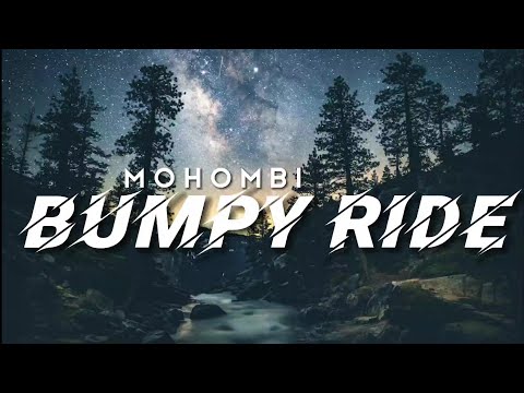 Bumpy Ride | Mohombi | Lyrics