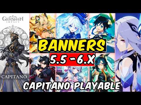 NEW UPDATE ,5.5-6.X BANNER ,Capitano officially playable,skirk , mavuika and xilonen banner -genshin