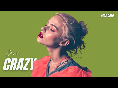 Gnarls Barkley - Crazy (Max Oazo Remix)