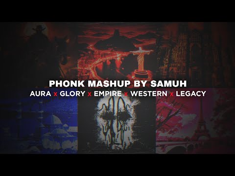 AURA x GLORY x EMPIRE x WESTERN x LEGACY - @Ogryzek (5 Phonk Mashup)