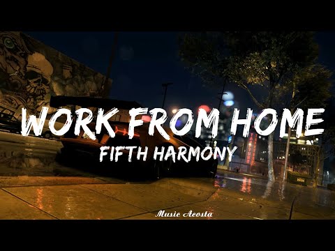 Fifth Harmony - Work From Home (Lyrics)   || Music Acosta