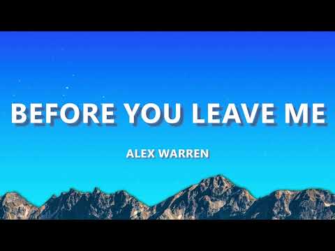 Alex Warren - Before You Leave Me (Lyrics)