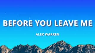 Alex Warren - Before You Leave Me (Lyrics)