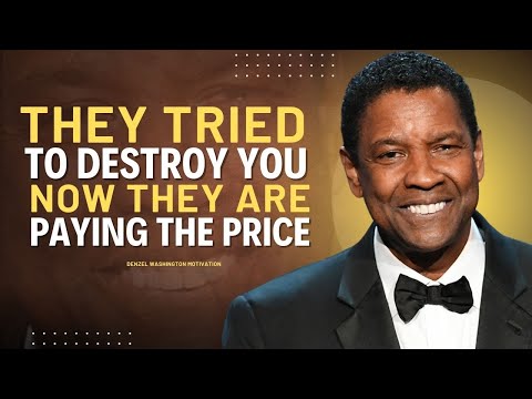 They Tried to Destroy You, Now They Are Paying the Price | Denzel Washington Motivation