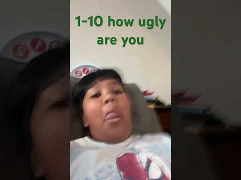 I am very very ugly