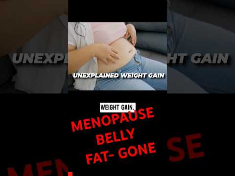 MENOPAUSE BELLY FAT - GONE !!