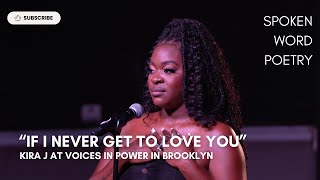 Kira J - "If I Never Get to Love You" @ Voices In Power | Brooklyn 2024 | Spoken Word Poetry