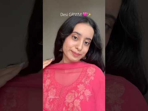 Desi GRWM 🩷#desilook #grwm #grwmmakeup #makeuplook #minimalmakeup #trendingshorts #affordablemakeup