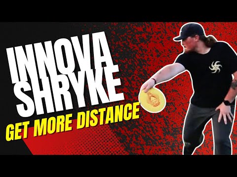 Get More Distance With The Innova Shryke!