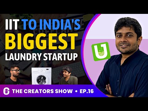 India Ke Biggest Laundry Startup Ka Secret | Ft. Arunabh Sinha | The Creators Show 16