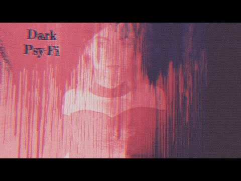 Dark Psy-Fi