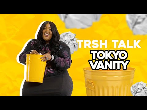 Tokyo Vanity Talks Ozempic, Problems With Podcast, Being A Big Girl & More!  | TRSH Talk Interview