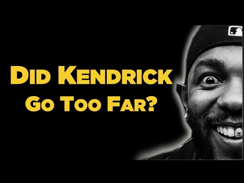 Did Kendrick Lamar Go Too Far?