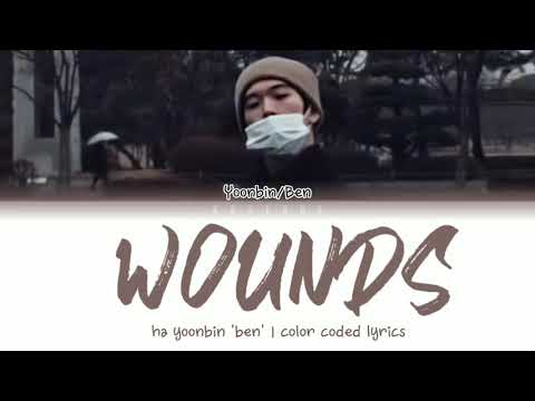 BEN (Ha Yoonbin) (하윤빈) - Wounds [가사/Color Coded/Han|Rom|Eng Lyrics]