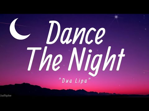 Dua Lipa - Dance The Night(Lyrics) (From Barbie The Album) 🌙