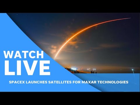 Live: Elon Musk's SpaceX launches satellites for Maxar Technologies at Kennedy Space Center, Florida