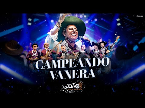 Campeando Vanera - João Luiz Corrêa & Grupo Campeirismo ( DVD 25 anos de Carreira) 4k 2024