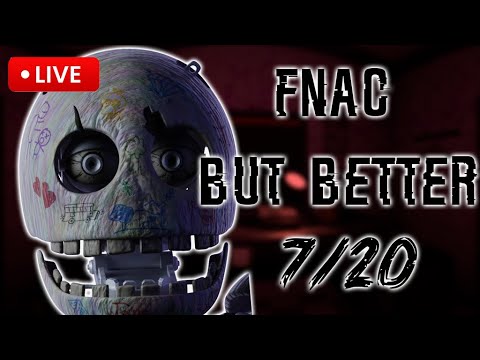 FNAC BUT BETTER 7/20 DAY 1