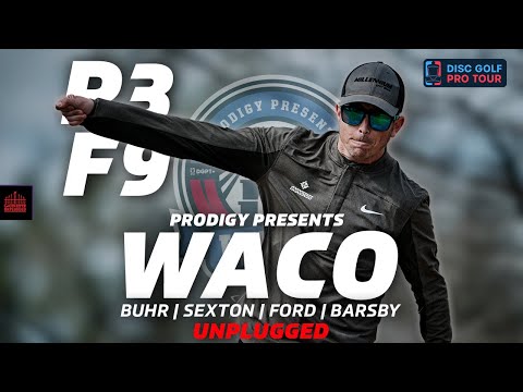 2024 Prodigy Presents WACO | R3F9 | Buhr, Sexton, Ford, Barsby | UNPLUGGED