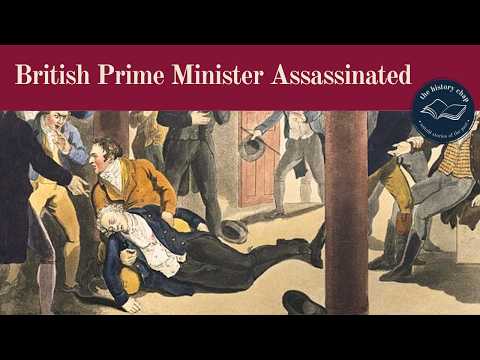 Assassination of the British Prime Minister - Spencer Perceval