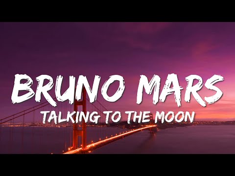 Bruno Mars - Talking To The Moon (Lyrics)