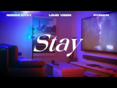 Louis Vision, Nozomi Kitay, PVCMVN - Stay (Official Lyric Video)